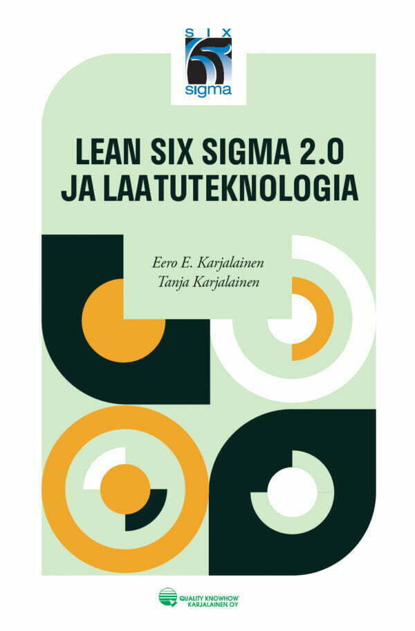 Lean Six Sigma 2.0 ja laatuteknologia