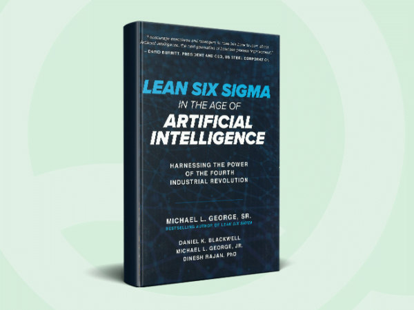 Lean Six Sigma In the Age of Artificial Intelligense