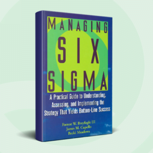 Managing Six Sigma