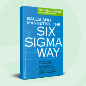 Sales and Marketing Six Sigma Way