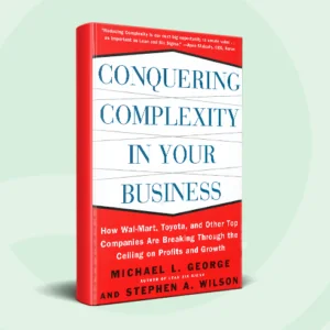 Conquering Complexity in Your Business