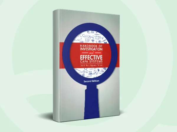Handbook of Investigation and Effective CAPA systems, 2nd Edition