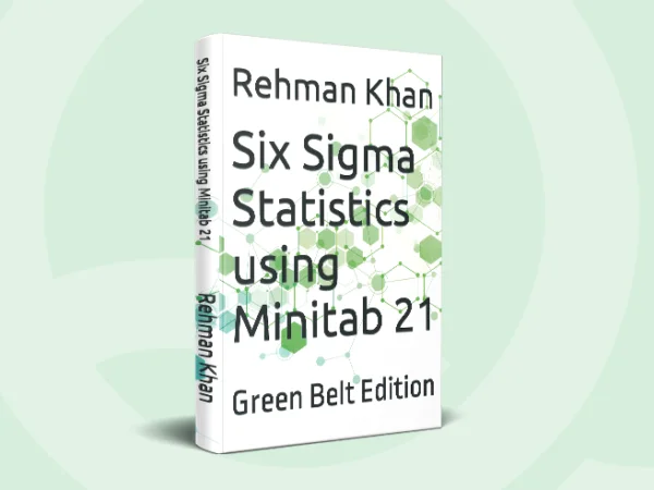 Six Sigma Statistics using Minitab 21