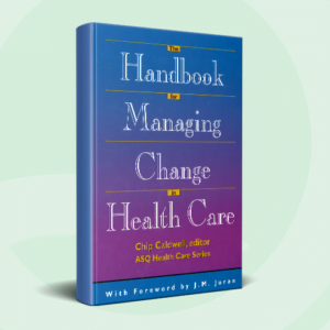 Handbook Managing Change Health Care