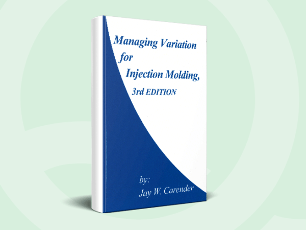 Managing Variation for Injection Molding