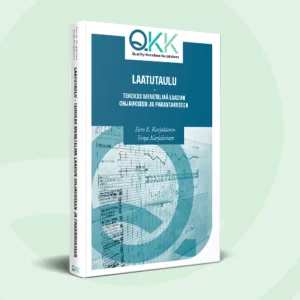 Laatutaulu - Tehokas menetelmä laadun ohjaukseen ja parantamiseen